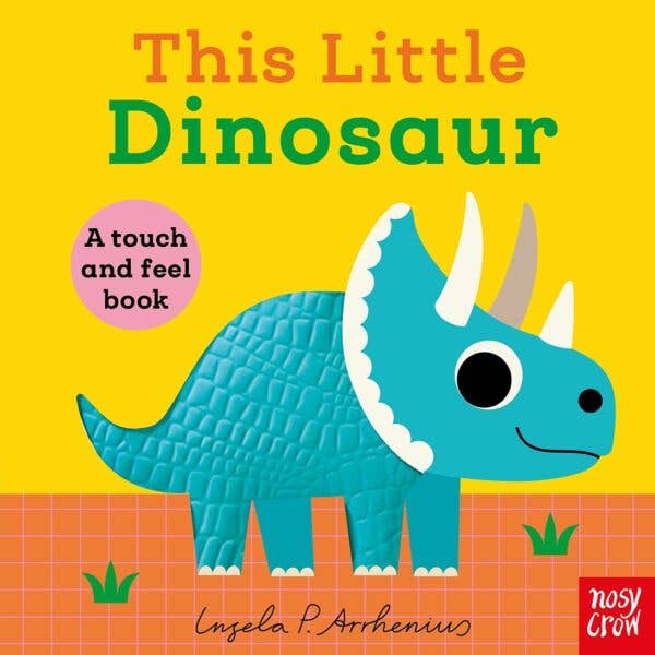This Little Dinosaur by Ingela P. Arrhenius baby book - Little Birdies Boutique